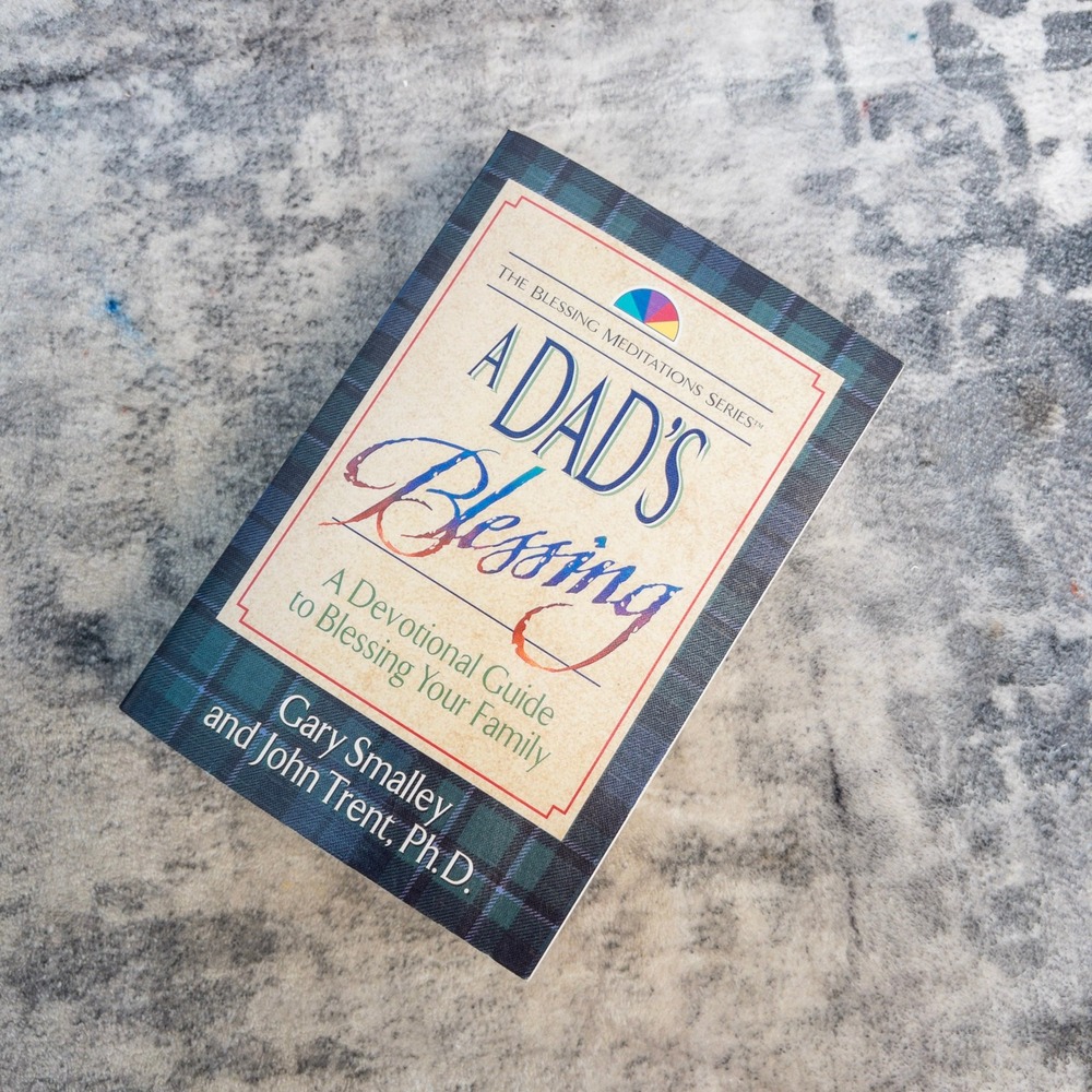 A‎ Dad's Blessing Gary Smalley John Trent Christian Parenting Devotional 1994
